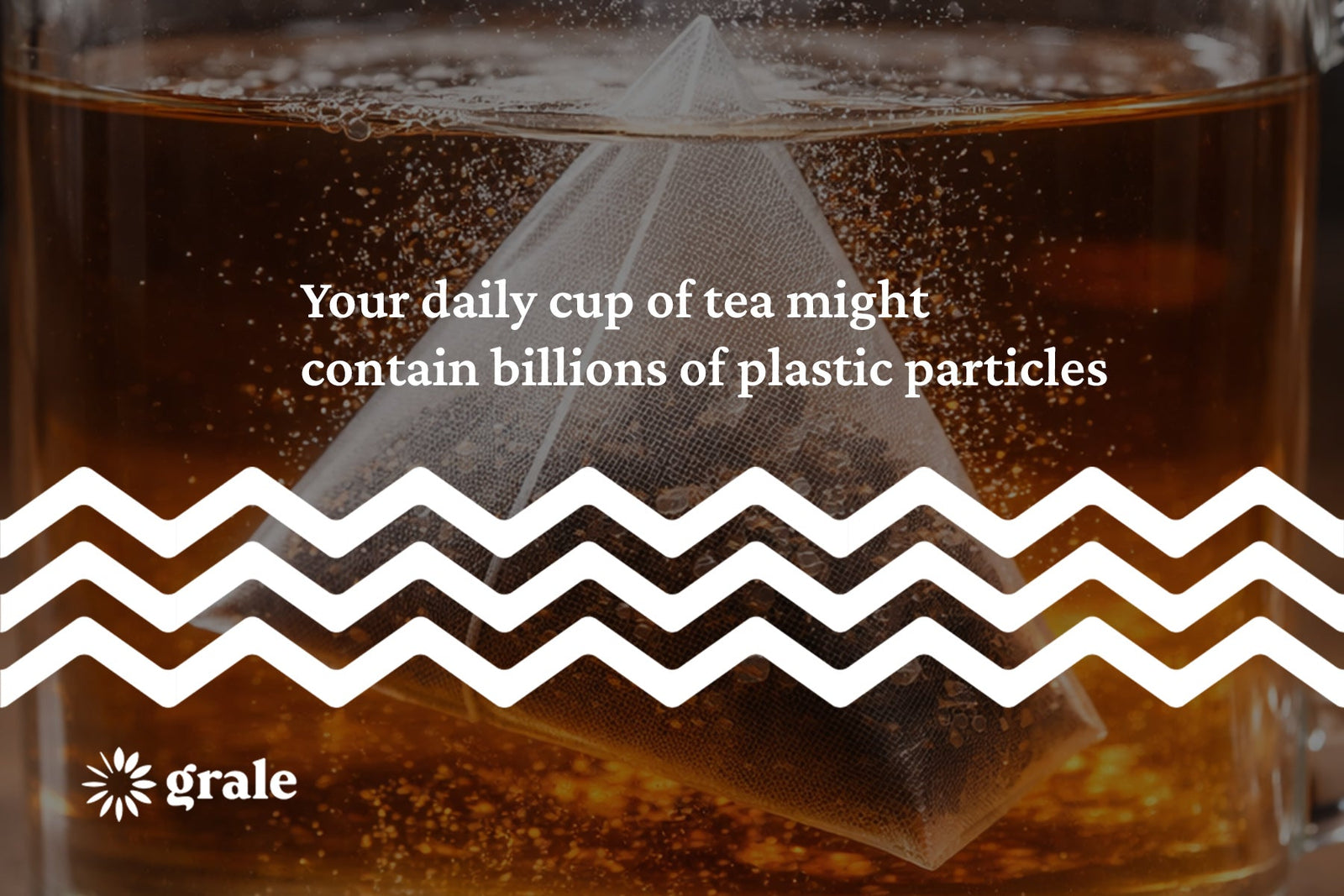 Your daily cup of tea might contain billions of plastic particles